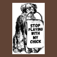 Stop Playing With My Chick Poster Vintage T-shirt | Artistshot