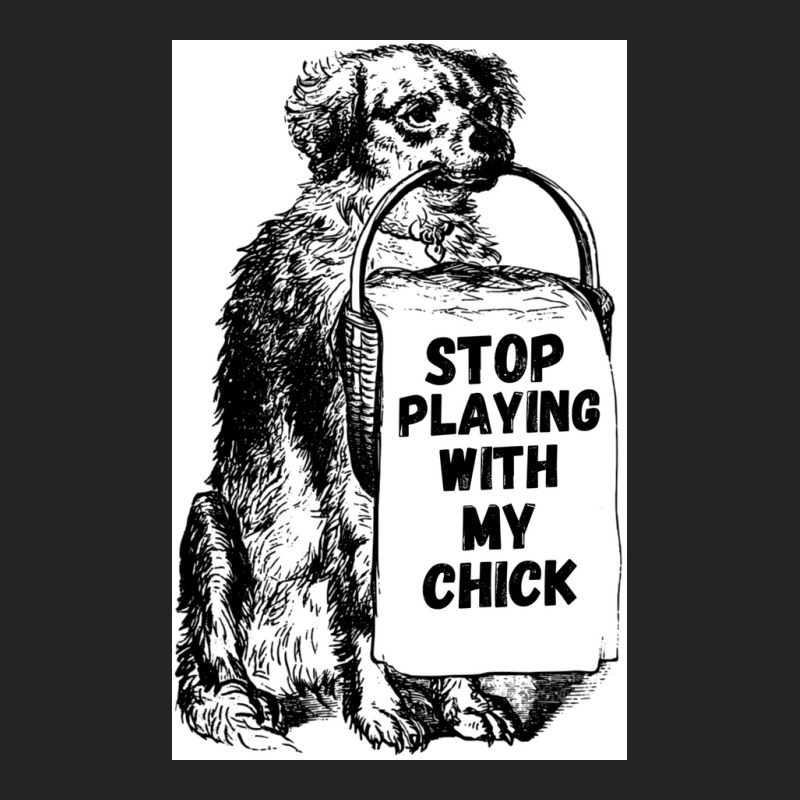 Stop Playing With My Chick Poster Vintage 3/4 Sleeve Shirt | Artistshot