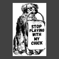 Stop Playing With My Chick Poster Vintage Vintage T-shirt | Artistshot