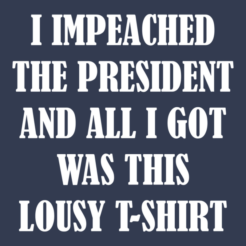 I Impeached The President And All I Got Was This Lousy    Summer V-neck Tee | Artistshot