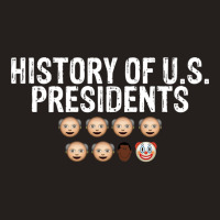 History Of Us Presidents   Funny Tank Top | Artistshot