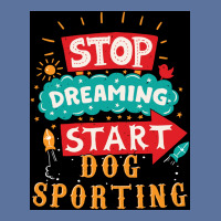 Stop Dreaming Start Dog Sporting Poster Vintage Lightweight Hoodie | Artistshot