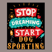 Stop Dreaming Start Dog Sporting Poster Vintage Vintage T-shirt | Artistshot