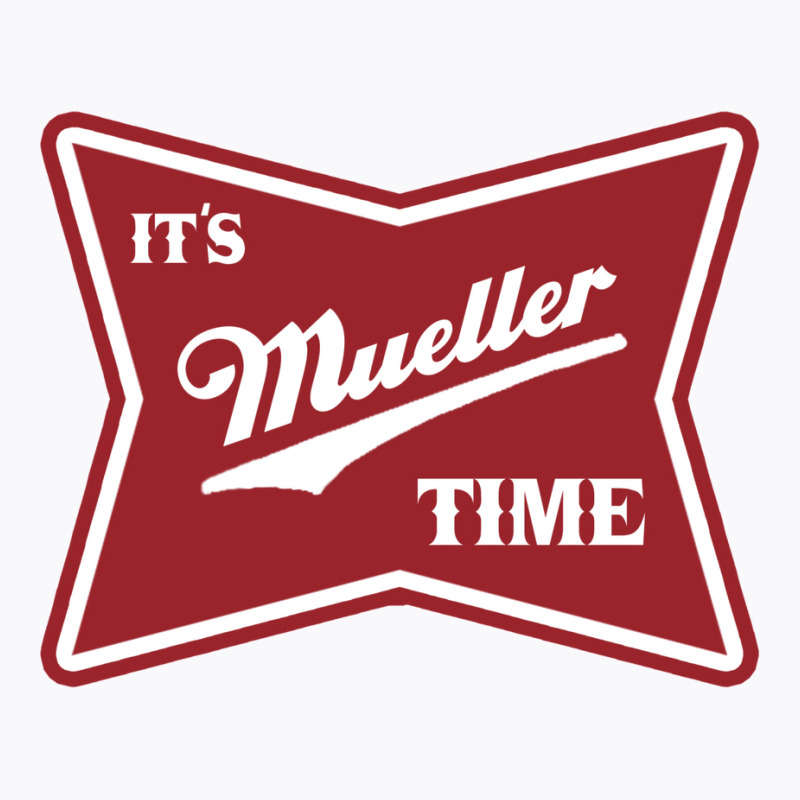 Itampampamp39s Mueller Time   Trending T-shirt | Artistshot