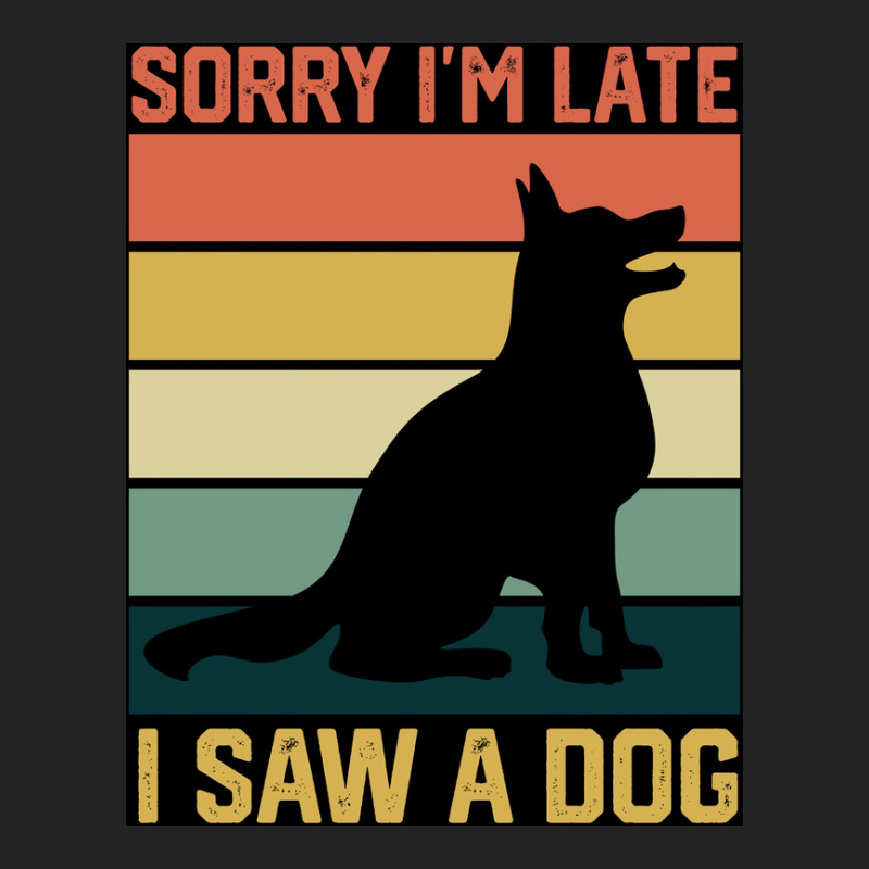 Vintage Retro Sorry Ix27m Late I Saw A Dog Lover Gift Poster Nature 3/4 Sleeve Shirt | Artistshot