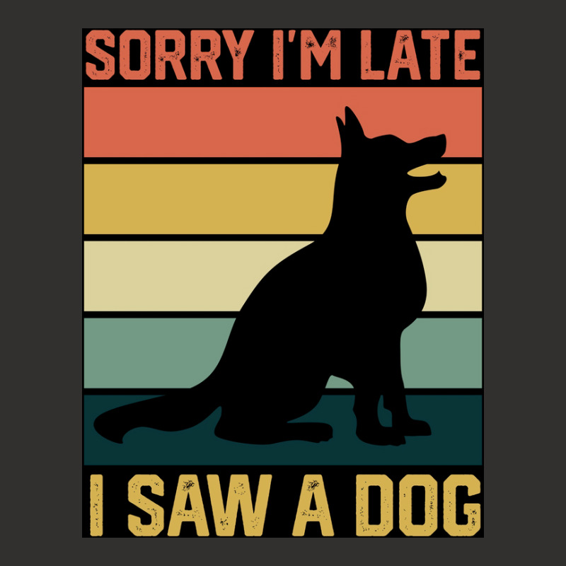 Vintage Retro Sorry Ix27m Late I Saw A Dog Lover Gift Poster Nature Champion Hoodie | Artistshot