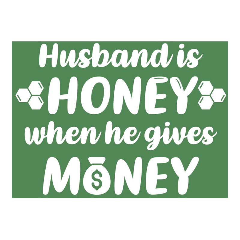 Hus Is Honey When He Gives Money Green Bg Poster Trending Men's T-shirt Pajama Set | Artistshot