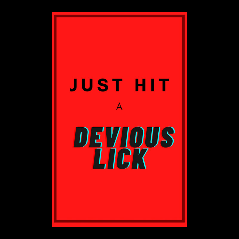 Just Hit A Devious Lick Poster Gift Legging by sporewashory | Artistshot