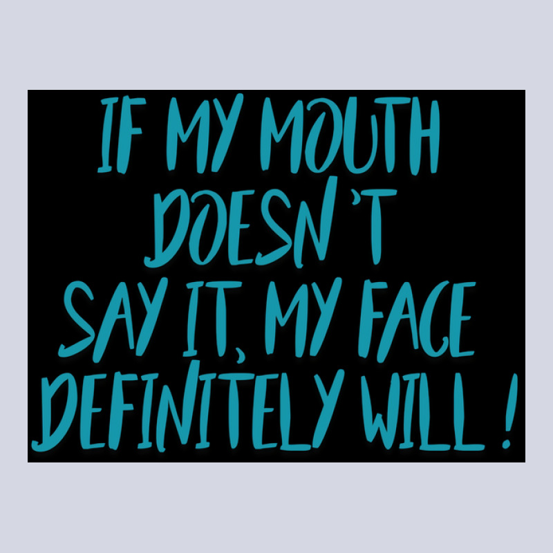 If My Mouth Doesnt Say It My Face Definitely Will Poster Love Fleece Short | Artistshot