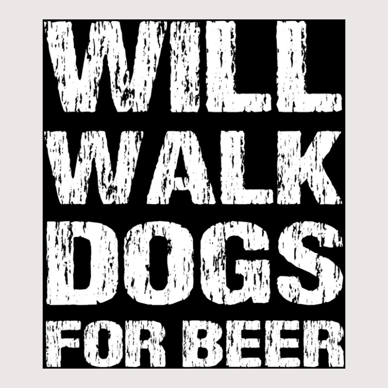 Will Walk Dogs For Beer Funny Male Dog Walker Quote Saying Design For Pocket T-shirt | Artistshot