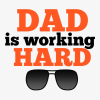 Dad Is Working Hard Ladies Fitted T-shirt | Artistshot