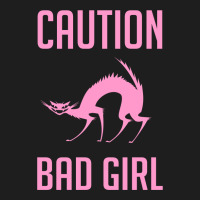 Caution Bad Girl Classic T-shirt | Artistshot