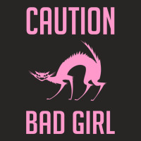 Caution Bad Girl Ladies Fitted T-shirt | Artistshot