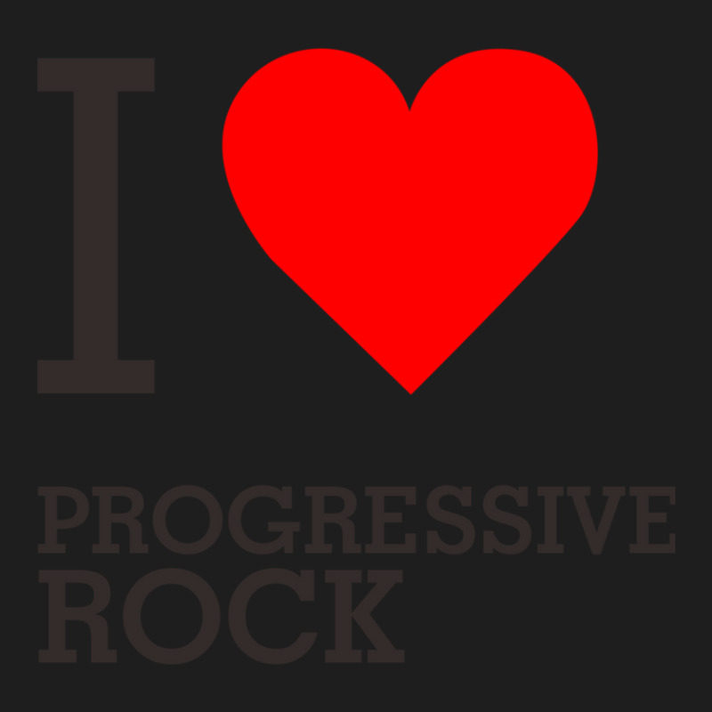 I Love Progressive Rock Classic T-shirt by DannyJones | Artistshot