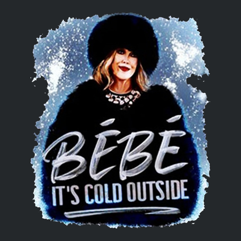 Moira Rose   Bebe It’s Cold Outside Crewneck Sweatshirt | Artistshot