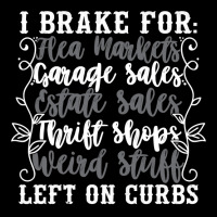 Brake For Flea Markets Garage   Estate Sales And Weird Stuff Sweatshir Lightweight Hoodie | Artistshot