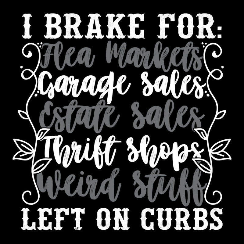 Brake For Flea Markets Garage   Estate Sales And Weird Stuff Sweatshir Lightweight Hoodie | Artistshot