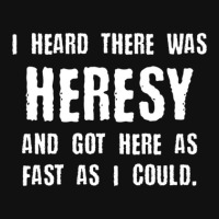 I Heard There Was Heresy Meme Quotes Tabletop Wargaming Nerdy Gaming Graphic Youth T-shirt | Artistshot