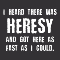 I Heard There Was Heresy Meme Quotes Tabletop Wargaming Nerdy Gaming Vintage Hoodie | Artistshot