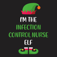 Infection Control Nurse Elf Christmas Family Matching Funny T Shirt T-shirt | Artistshot