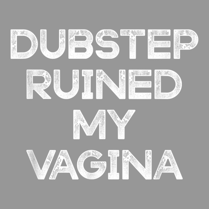 Dubstep Ruined My Vagina Funny Rave Festival Costume Gift T Shirt Women's V-neck T-shirt | Artistshot