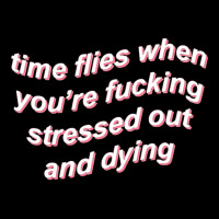 Time Flies When You're Fucking Stressed Out And Dying (black) Kids Cap | Artistshot