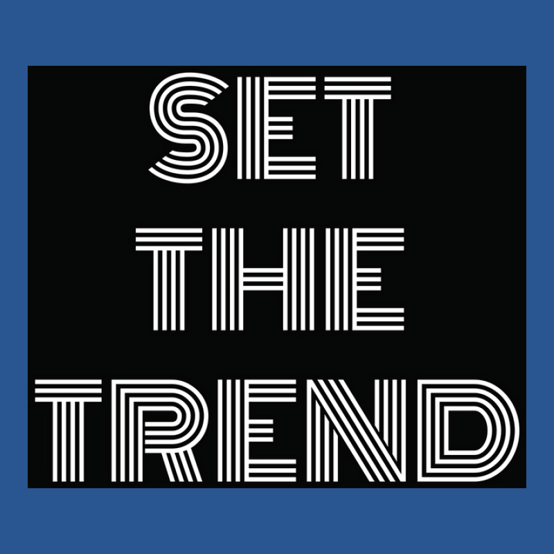 Set The Trend Motivational Quotes Poster T-shirt | Artistshot