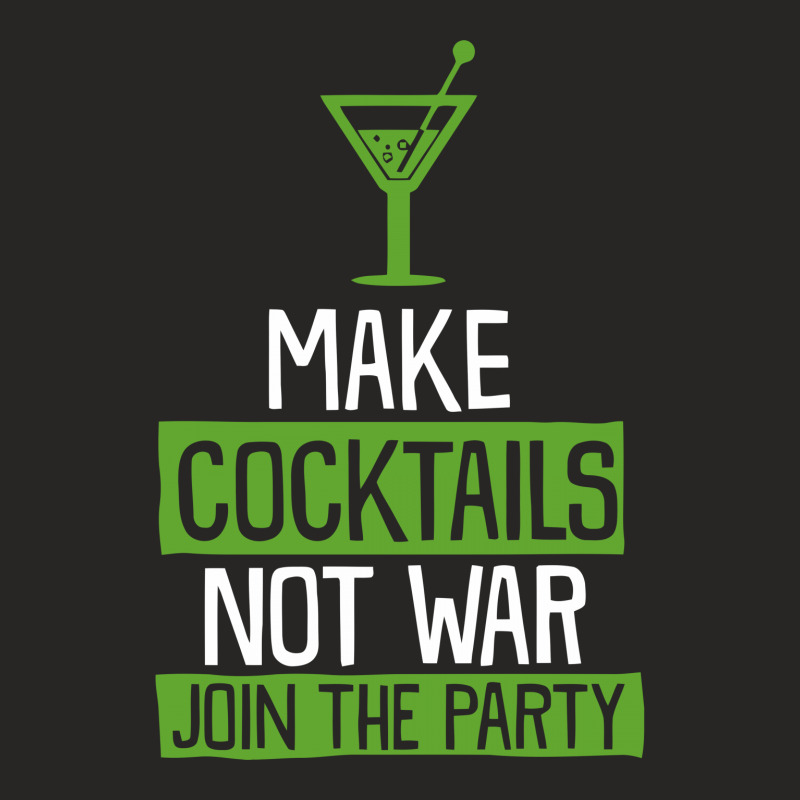 Make Cocktails Not War Join The Party Ladies Fitted T-Shirt by dinugraha | Artistshot