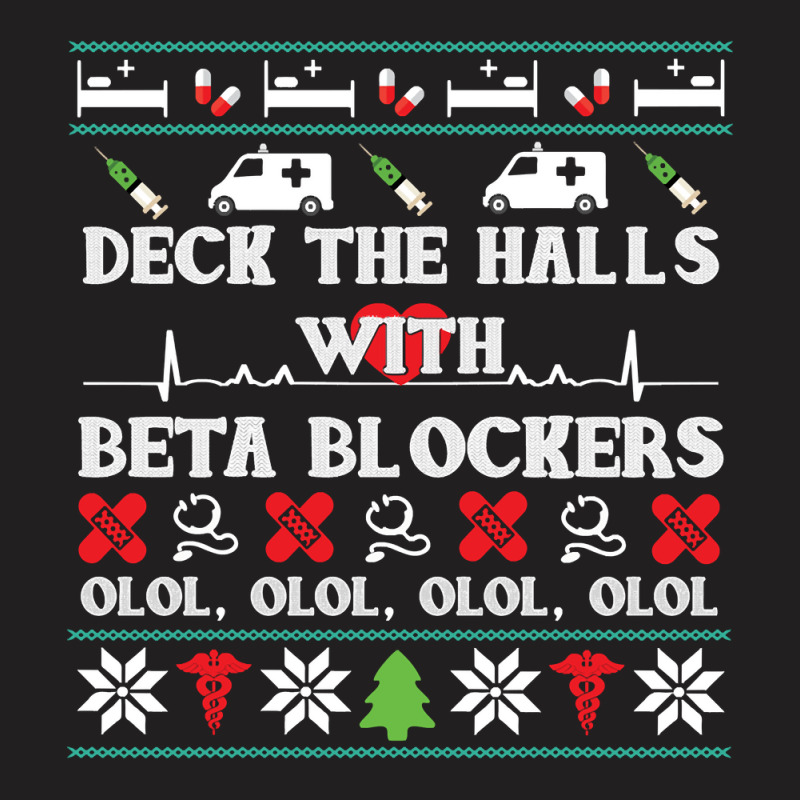 Deck The Halls Beta Blockers Nurse Christmas Ugly Sweater Pullover Hoo T-Shirt by mehen | Artistshot