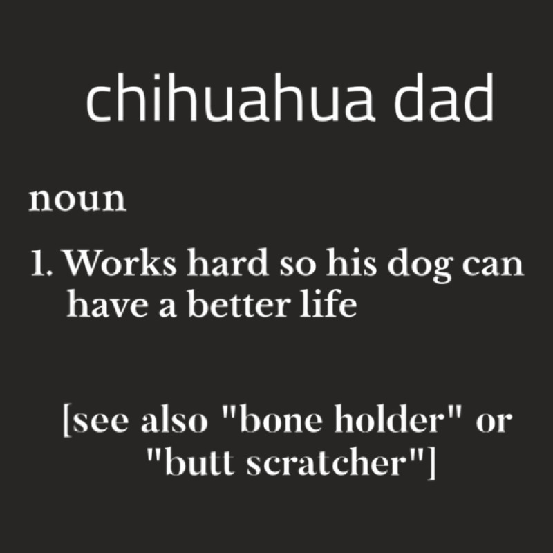 Mens Funny Chihuahua Dad - Dog Owner Works Hard For Pet Doggie Ladies Fitted T-Shirt by jinhwaatelieg | Artistshot