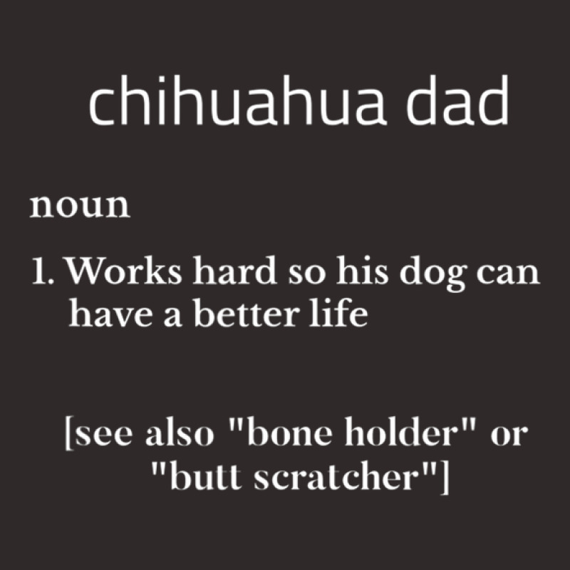 Mens Funny Chihuahua Dad - Dog Owner Works Hard For Pet Doggie Racerback Tank by jinhwaatelieg | Artistshot