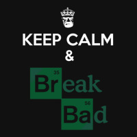 Keep Calm And Break Bad 1 Graphic T-shirt | Artistshot