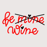 Be Wine Not Mine Alcohol Drinking Lover Valentine Day Gift Pocket T-shirt | Artistshot