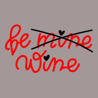 Be Wine Not Mine Alcohol Drinking Lover Valentine Day Gift Vintage Short | Artistshot