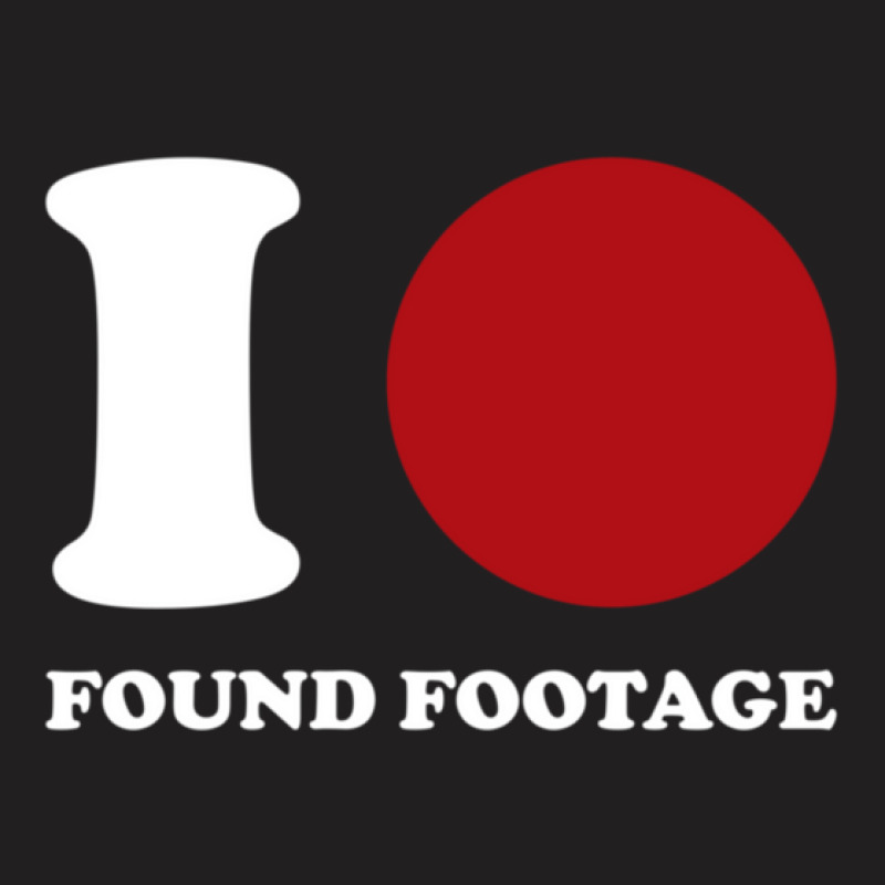 I Love Found Footage 1 T-shirt | Artistshot