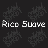 Rico Suave Latin Lover T-shirt | Artistshot