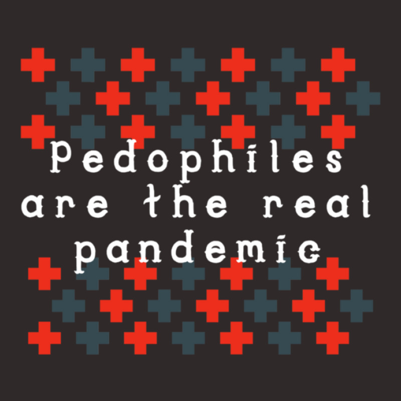 Pedophiles Are The Real Pandemic Racerback Tank by THOMASMANUEL | Artistshot