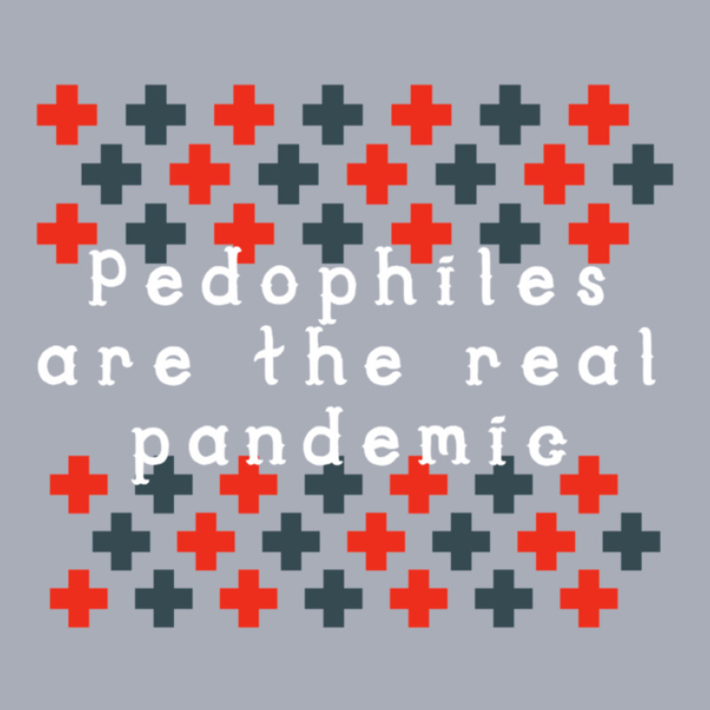 Pedophiles Are The Real Pandemic Tank Dress by THOMASMANUEL | Artistshot