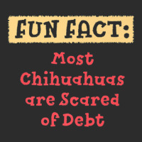 Chihuahuas Are Scared Of Debt Funny Animal Pun Humor Exclusive T-shirt | Artistshot