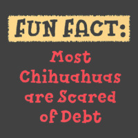 Chihuahuas Are Scared Of Debt Funny Animal Pun Humor Vintage T-shirt | Artistshot