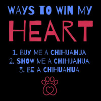 Ways To Win My Heart Chihuahua Dog Lover Chiwawa Dog Owner Zipper Hoodie | Artistshot