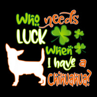 I Have A Chihuahua Dog Lucky Charm Funny St Patricks Day Long Sleeve Shirts | Artistshot