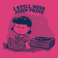 I Still Miss John Prine  ••••• Vinyl Collector Fan Design Unisex Hoodie | Artistshot