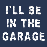 I'll Be In The Garage Funny Dad Work Repair Car Mechanic Pullover Hood Ladies Denim Jacket | Artistshot