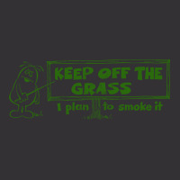 Keep Off The Grass   I Plan To Smoke It Vintage Hoodie | Artistshot