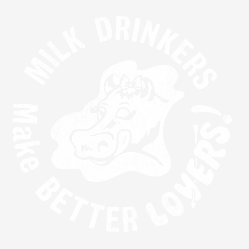 Milk Drinkers Make Better Lovers Classic T-shirt by amobeajazevi | Artistshot