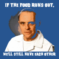 Hannibal Lecter, If The Food Runs Out Ladies Fitted T-shirt | Artistshot