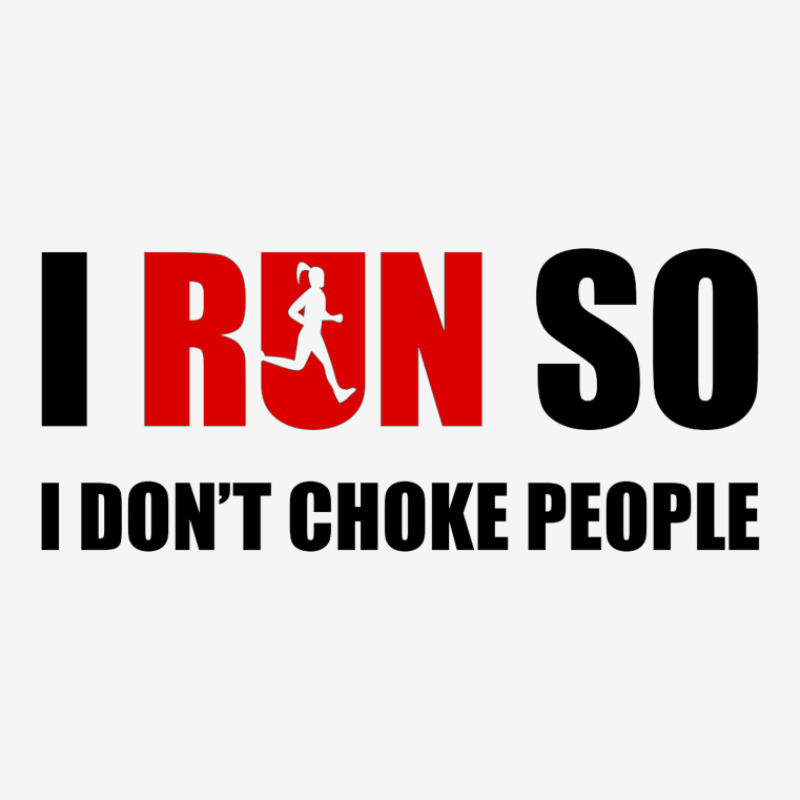 I Run So I Don't Choke People2 Classic T-shirt by Cypryanus | Artistshot