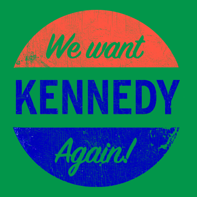 We Want Kennedy Again Crewneck Sweatshirt | Artistshot