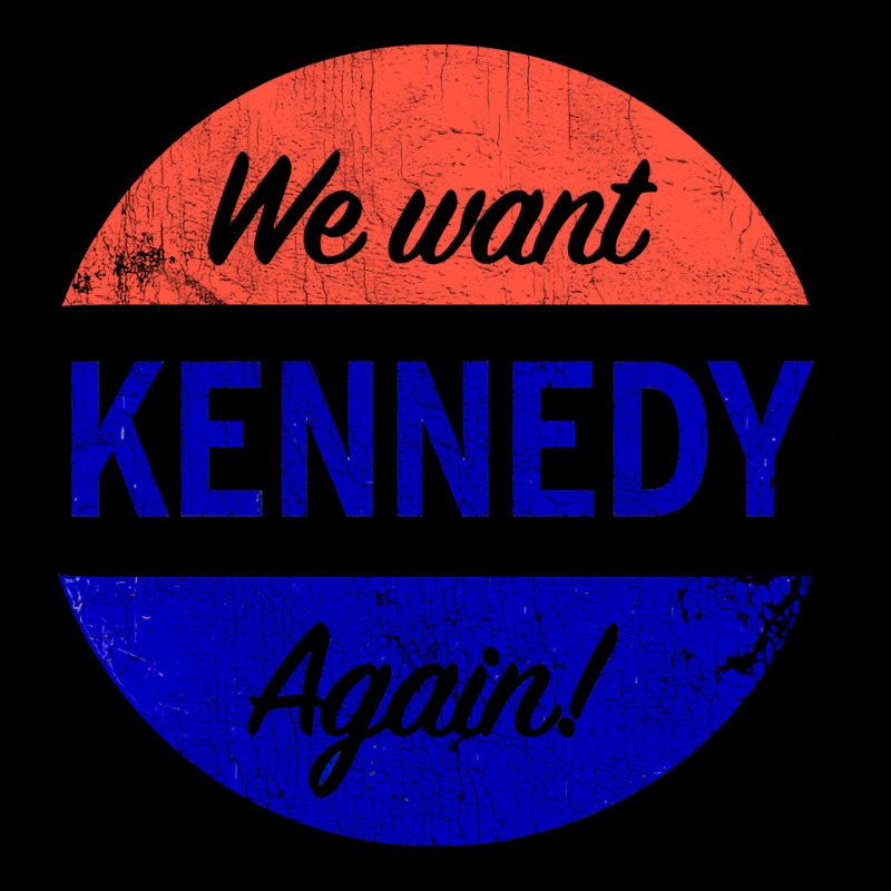 We Want Kennedy Again Zipper Hoodie | Artistshot